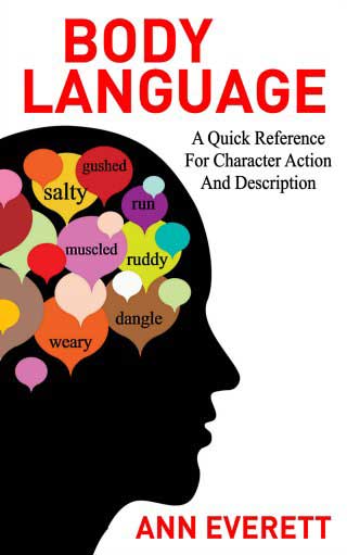 Body Language by Ann Everett Body Language, a Non-Fiction book, by Ann Everett