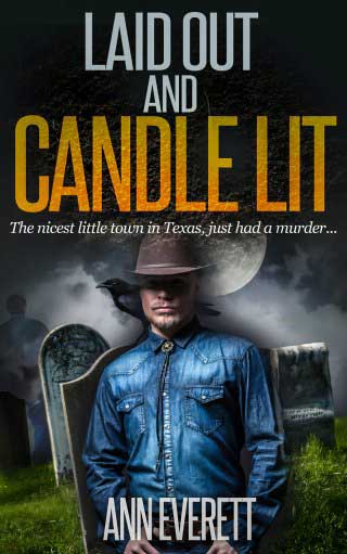 Laid Out and Candle Lit by Ann Everett Laid Out and Candle Lit, a Romantic Comedy book, by Ann Everett